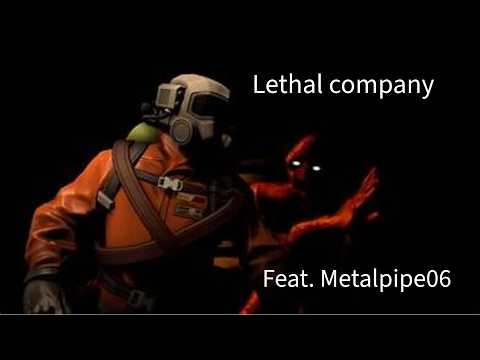 Lethal Company FEAT @Metalpipe06gaming