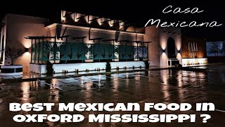 Casa Mexicana Of Oxford // The Best Mexican Food In Oxford Mississippi  