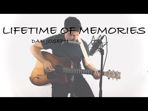 Lifetime Of Memories - Dan Joseph