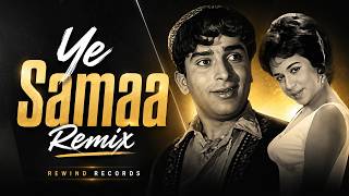 Download lagu Ye Samaa | DJ Remix | Evergreen Bollywood Classic | Rewind Records mp3