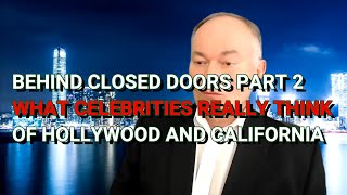 Behind Closed Doors Part 2 - What Celebrities And VIP's Really Think About Hollywood | John Arc Show