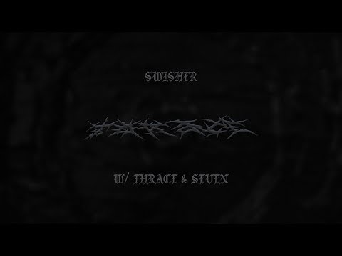 SWISHER X THRACE X SEVEN - TORACE