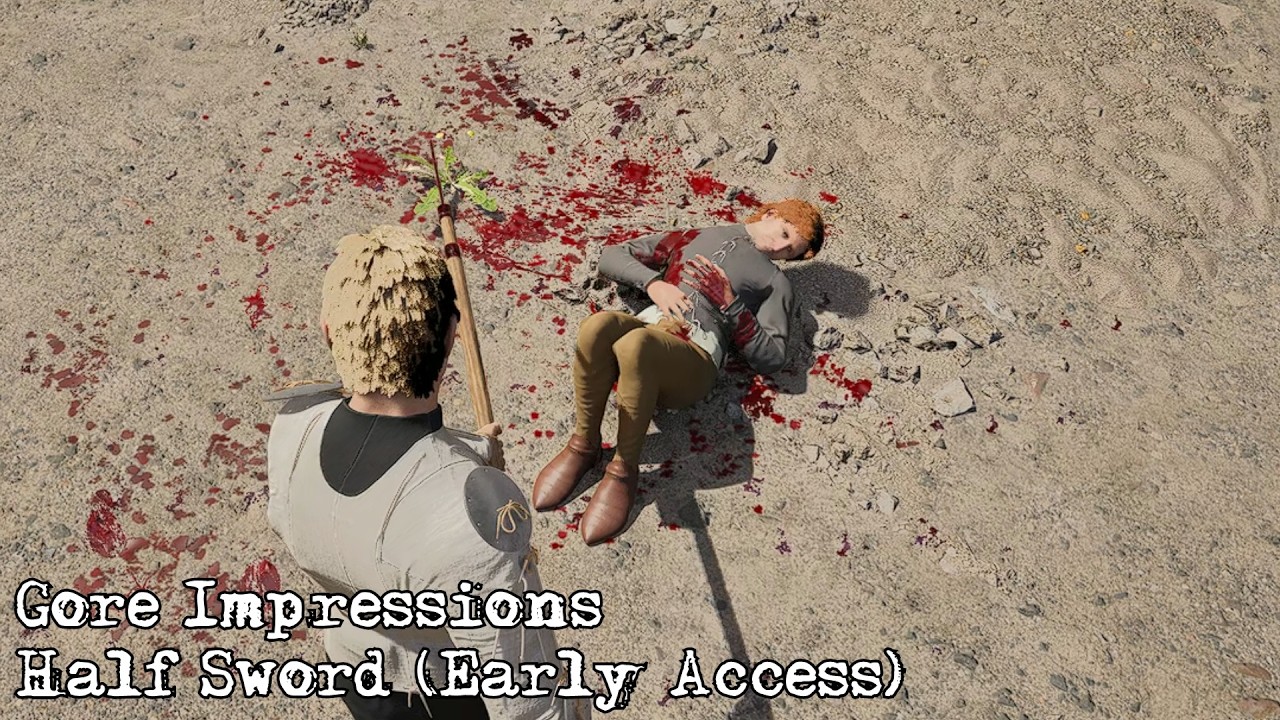 Gore Impressions - Half Sword (Early Access)