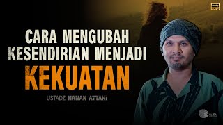 Download lagu Cara Mengatasi Rasa Kesepian (Loneliness) - Ustadz Hanan Attaki mp3