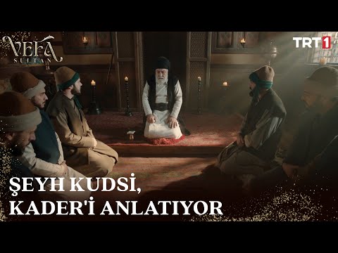 Şeyh Kudsi, "kader"i anlatıyor... - Vefa Sultan 14. Bölüm @trt1