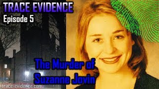 Trace Evidence - 005 - The Murder of Suzanne Jovin video