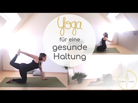 Eine gesunde und aufrechte Haltung durch Yoga - Einheit für eine gesündere Haltung gegen Rundrücken
