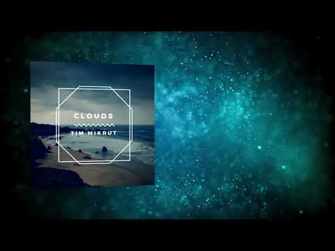 Tim Mikrut - Clouds