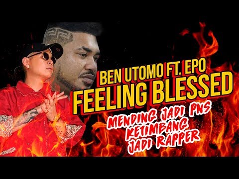BEN UTOMO , EPO FT D'FENOMENO - FEELING BLESSED | MENDING JADI PNS | REACT !