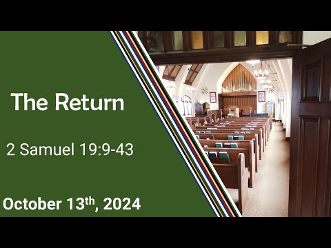 The Return | 2 Samuel 19:9-43 | Rev. Brant Bosserman