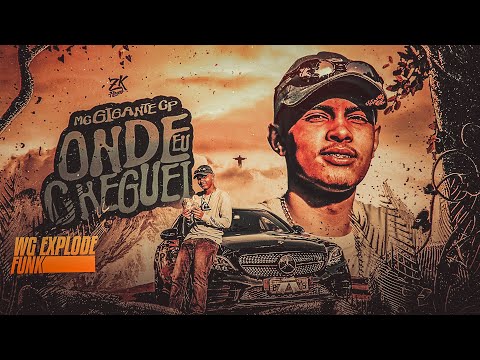 MC Gigante CP - Onde eu Cheguei (Video Clipe Oficial) DJ Mayk