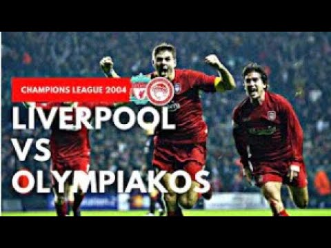 Liverpool vs Olympiakos 3-1 All Goals & Highlights 2004