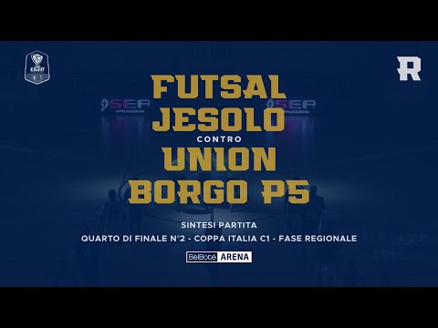 HIGHLIGHTS ROPLOTS | Futsal Jesolo - Union Borgo P5 | Coppa Italia C1 Fase Reg. | FINAL EIGHT - QF2