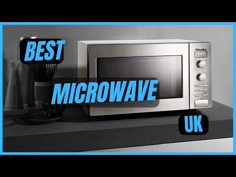 Best Microwave UK  (Best Microwave to Buy UK)