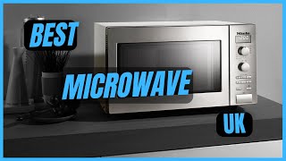 Best Microwave UK 2023 (Best Microwave to Buy UK)