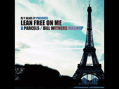 DJ Y alias JY - Lean Free On Me (Parcels / Bill Withers)