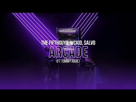 The FifthGuys, WCKiD, Salvo - Arcade (ft Tommy Rage)