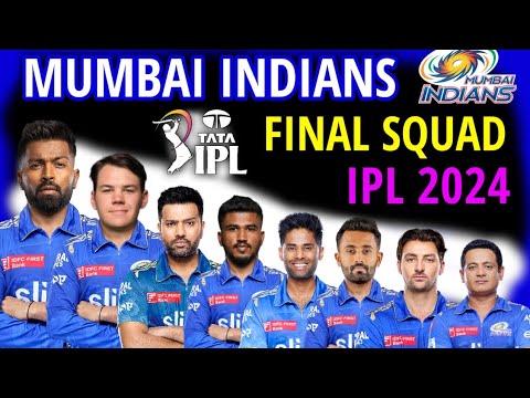 IPL 2024 - Mumbai Indians Full & Final Squad | Mumbai Final Squad IPL 2024 | IPL 2024 MI Squad