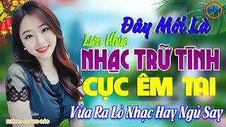Đây Mới Là Nhạc Trữ Tình Bolero CỰC ÊM TAI Ru Ngủ Về Đêm-LK Nhạc Sống Thôn Quê Chọn Lọc Đặc Biệt Hay