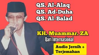 Download lagu KH. Muammar.ZA | Qs. Al-Alaq - Ad-Duha - Al-Balad mp3