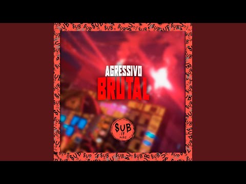 Agressivo Brutal