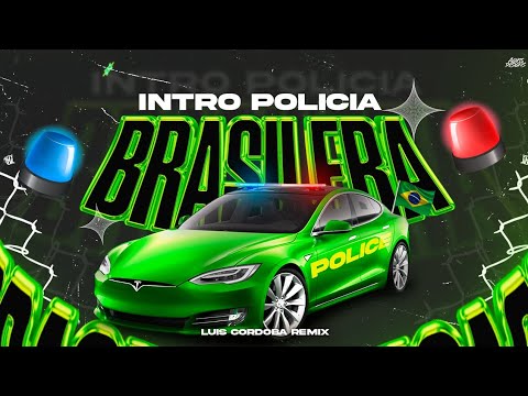 INTRO POLICIA BRASILERA 🥵🥵 LUIS CORDOBA REMIX.