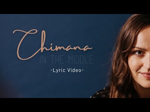 Chimana - In the Middle (Lyric Video)