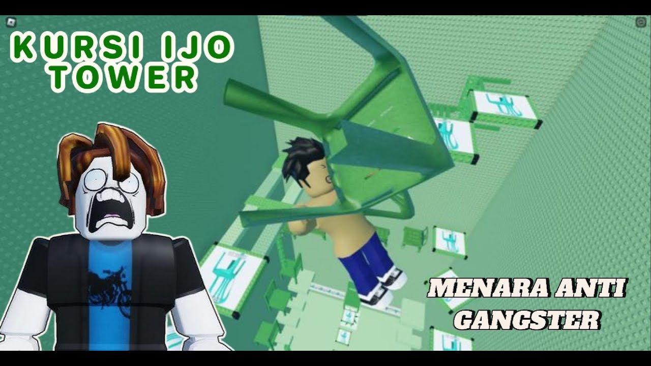 MENARA KURSI IJO KURSI ANTI GANGSTER | ROBLOX KURSI IJO TOWER