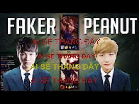 SKT T1 Faker Solo Leesin 1vs1 với Peanut