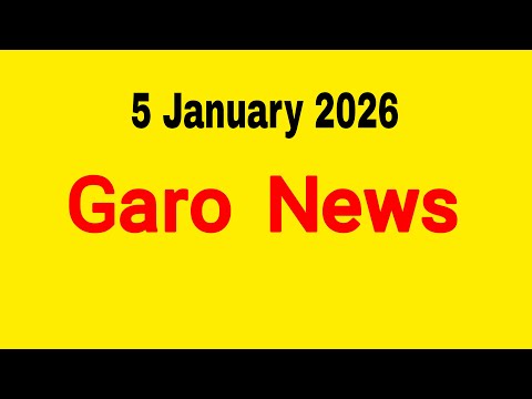 Garo News 5 January 2026 || Garo AIR Shillong