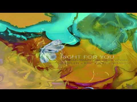 Danism + Train (UK) ft  Heidi Vogel - Right For You (Eric Kupper Extended Remix)
