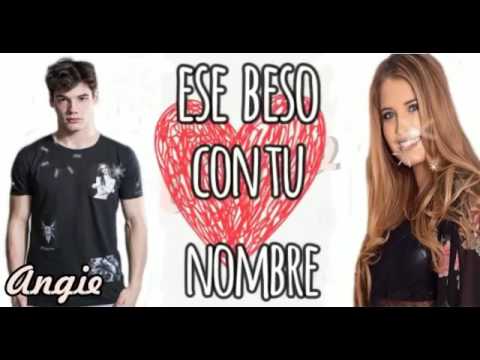 Ese Beso con Tu Nombre Canción de Camila y Gael Con Letra   VBQ Todo Por La Fama   copia