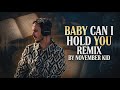 Baby Can I Hold You - November Kid