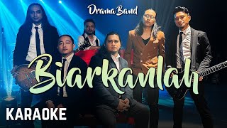 Download lagu Drama Band - Biarkanlah Karaoke HQ mp3