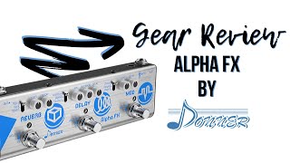 Video thumbnail for Donner Alpha FX Pedal-Gear Review by Home Studio Simplified