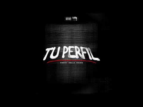 Freyk - Tu Perfil (Feat. Dolla Young)