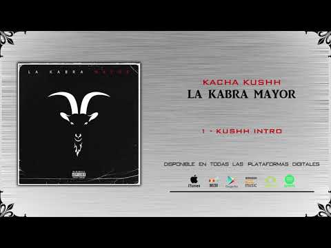 Kacha Kushh - Intro Kushh Prod.By @MafiaTheCreator (LA KABRA MAYOR) The Album