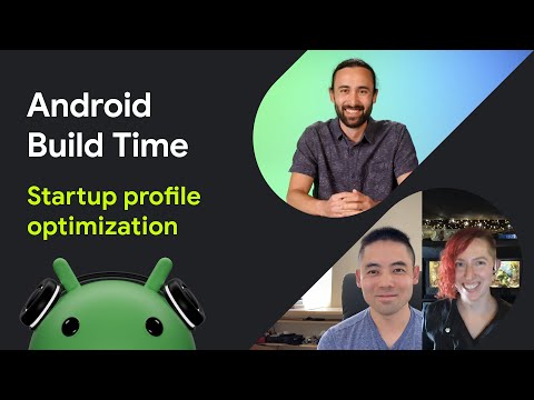 Enhancing app performance in Android | Android Build Time
