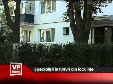 Specilişti în furturi de locuinţe