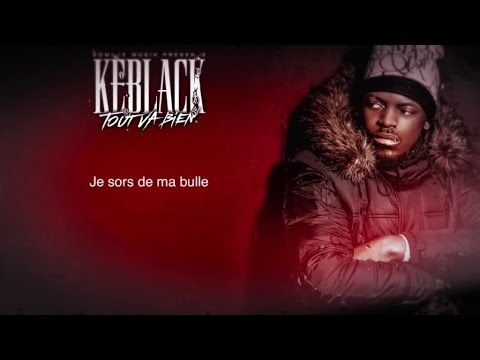 Keblack - Tout va bien (vidéo Lyrics)