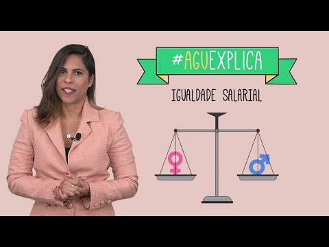 AGU Explica - Lei de Igualdade Salarial
