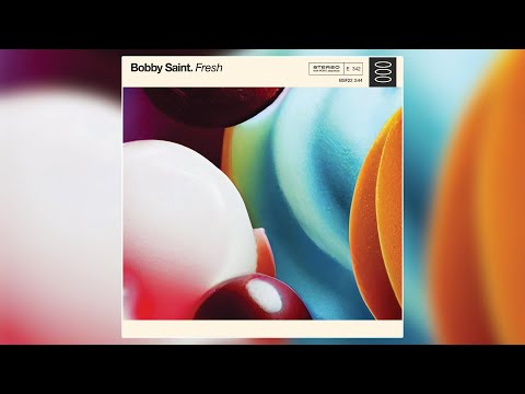 Bobby Saint - "Fresh" (Official Audio)