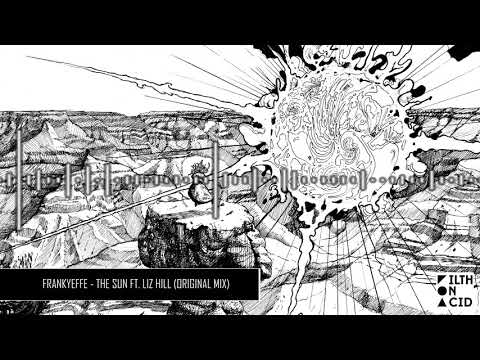 Frankyeffe - The Sun ft. Liz Hill (Original Mix)