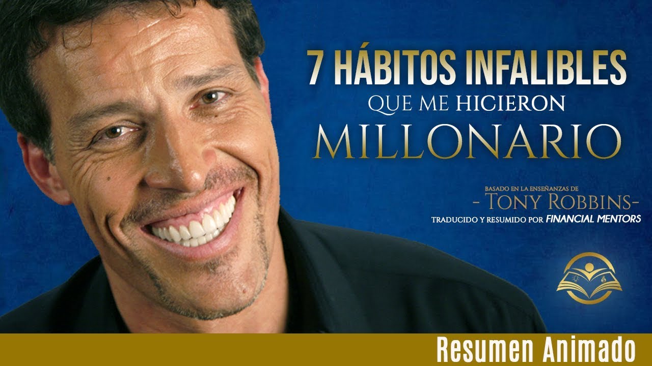 7 Habitos Infalibles que Tarde o Temprano te Harán Millonario, Según Tony Robbins