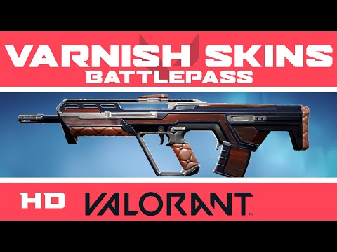 Varnish VALORANT SKINS | Episode 3: Act 2 Battle Pass Skin Collection Showcase
