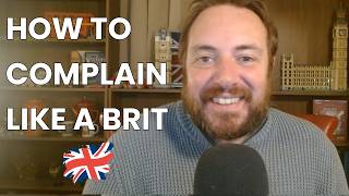How Brits Complain Without Being Rude!