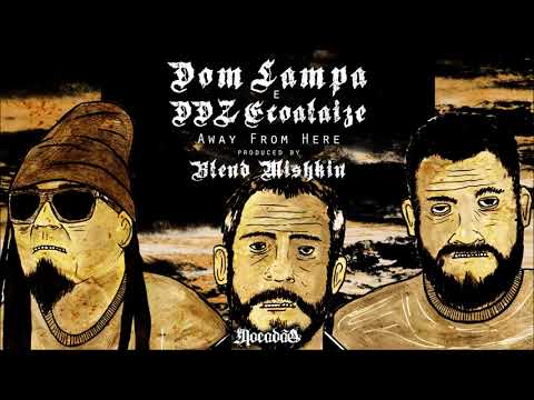 Ecoalaize e Dom Lampa - Away from here - Feat Blend Mishkin