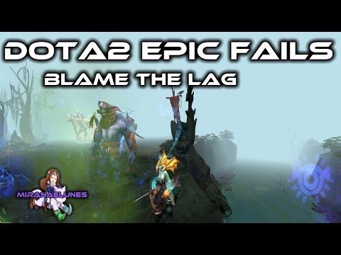 Dota2 Epic Fail - Blame the Lag!