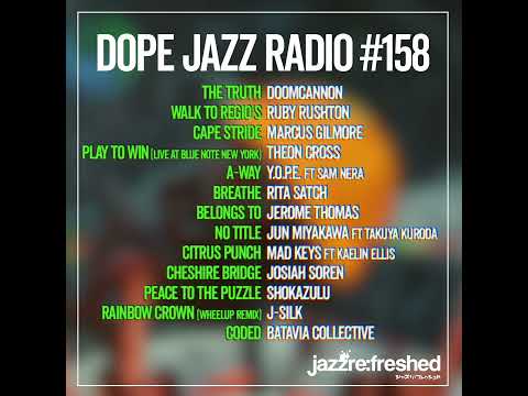 DOPE JAZZ RADIO #158 [DoomCannon, Ruby Rushton, Marcus Gilmore, Shokazulu, Batavia Collective]
