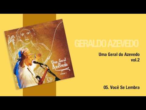 Geraldo Azevedo: Você Se Lembra | Uma Geral do Azevedo (áudio oficial)